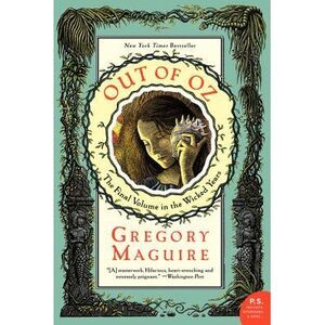 Out of Oz -- Gregory Maguire